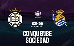 nhan dinh bong da du doan conquense vs sociedad cup nha vua tay ban nha copa del rey hom nay 0312095557